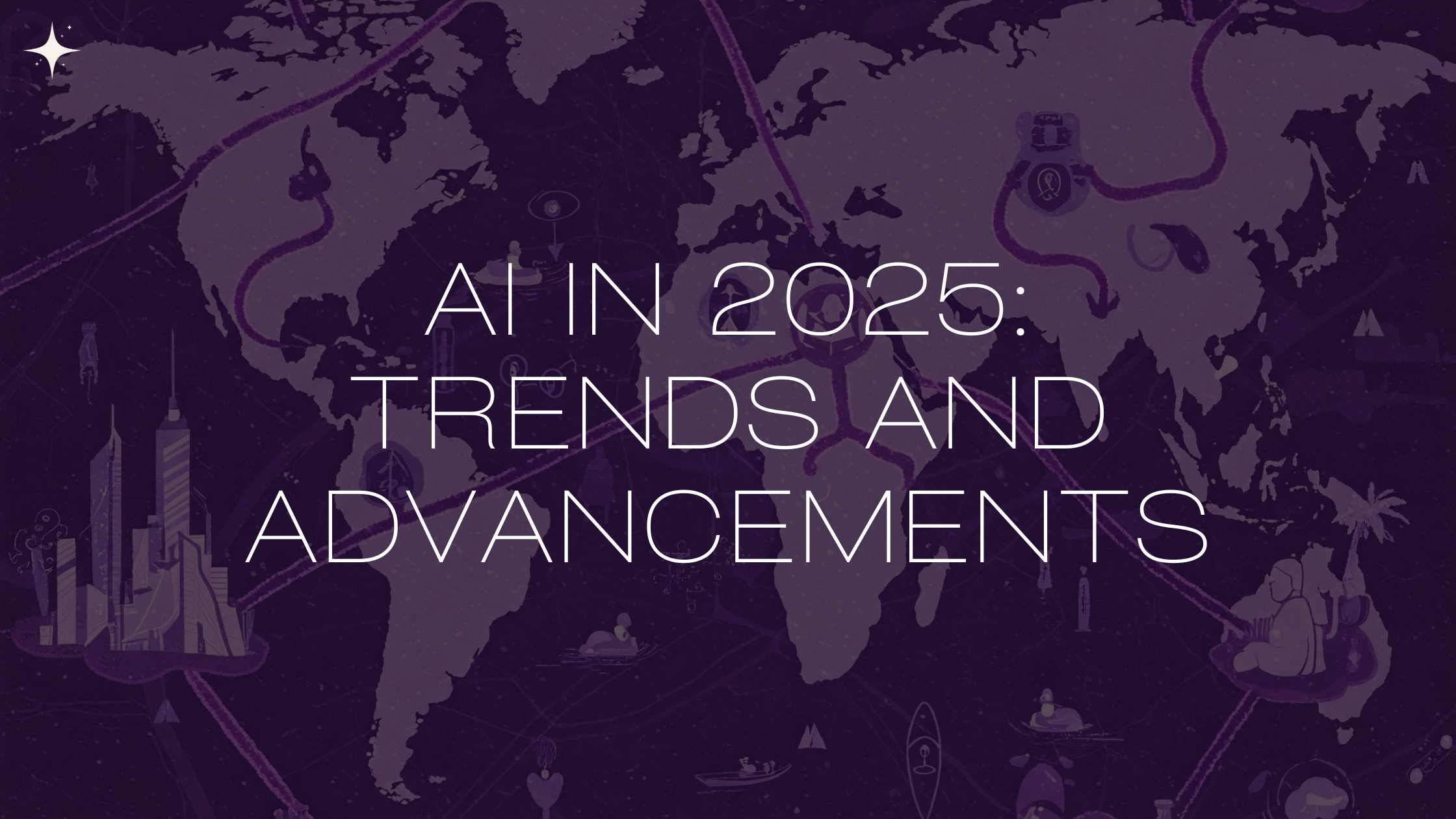 AI in 2025: Trends and Advancements